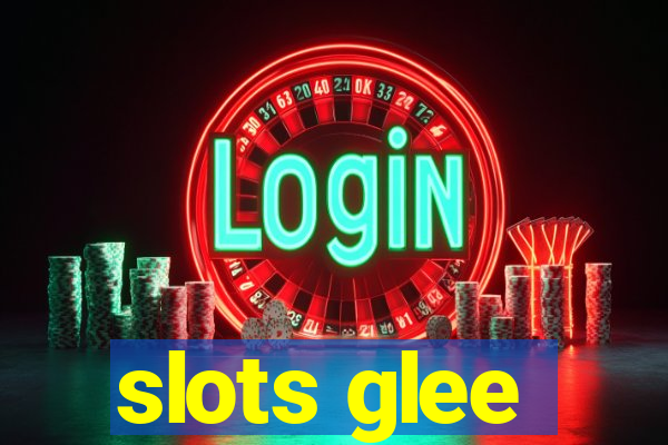 slots glee