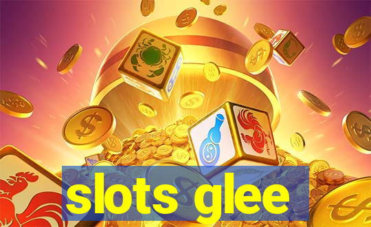 slots glee