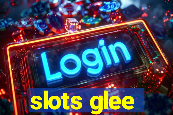 slots glee