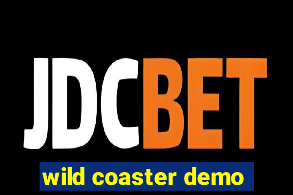 wild coaster demo