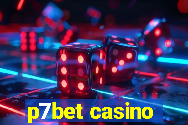 p7bet casino