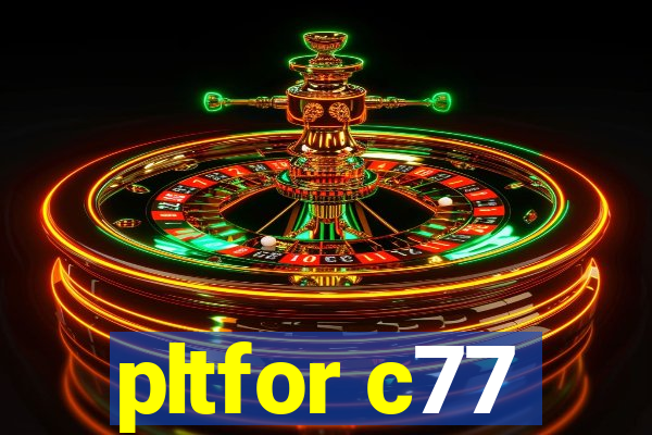 pltfor c77