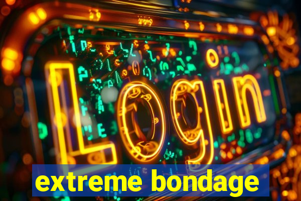 extreme bondage