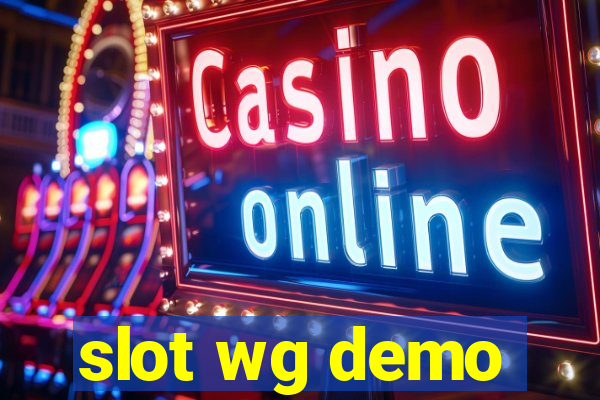 slot wg demo