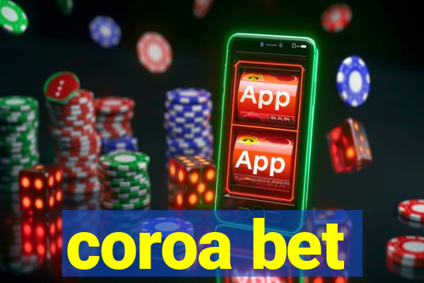 coroa bet