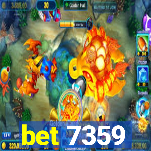 bet 7359