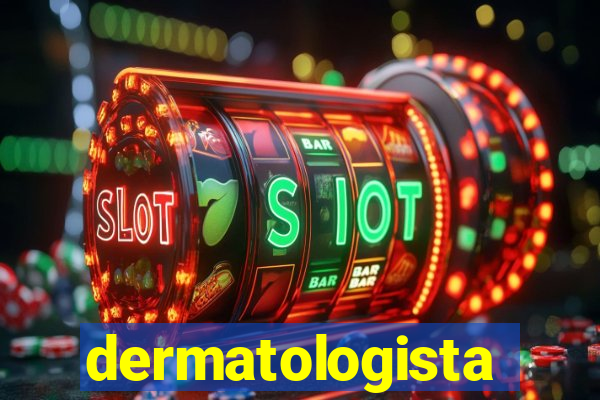 dermatologista quanto ganha