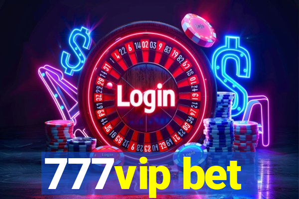 777vip bet