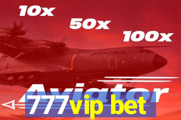 777vip bet