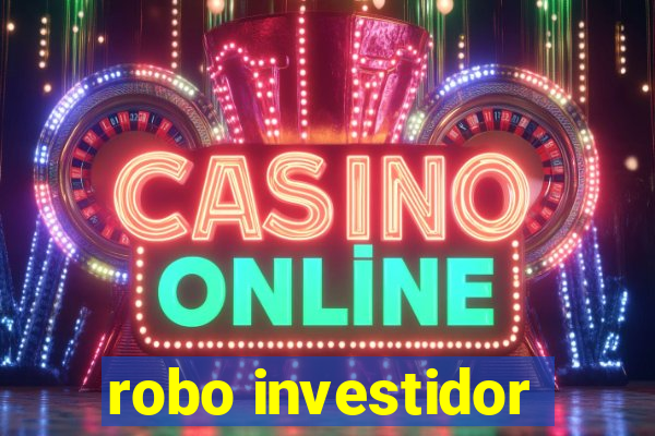 robo investidor