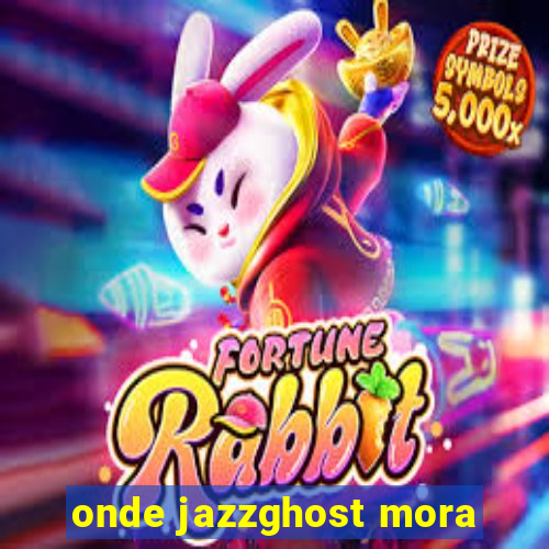 onde jazzghost mora