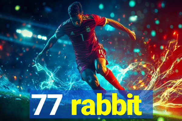 77 rabbit