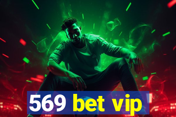 569 bet vip