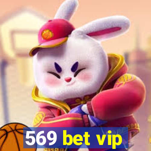 569 bet vip