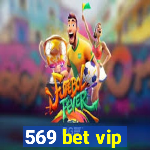 569 bet vip