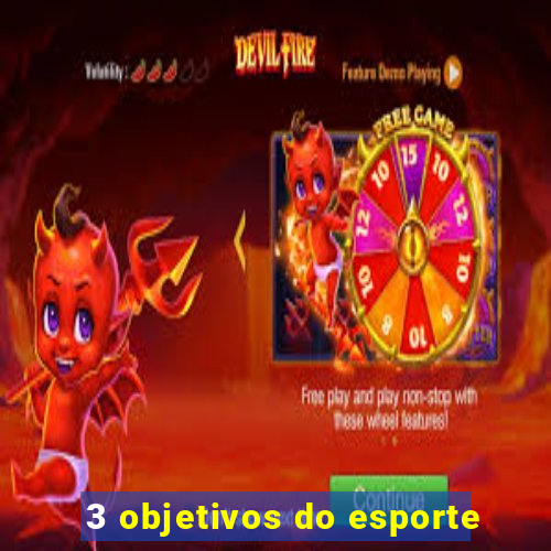 3 objetivos do esporte