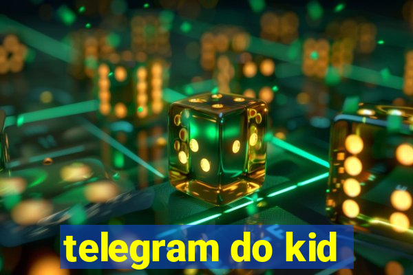 telegram do kid