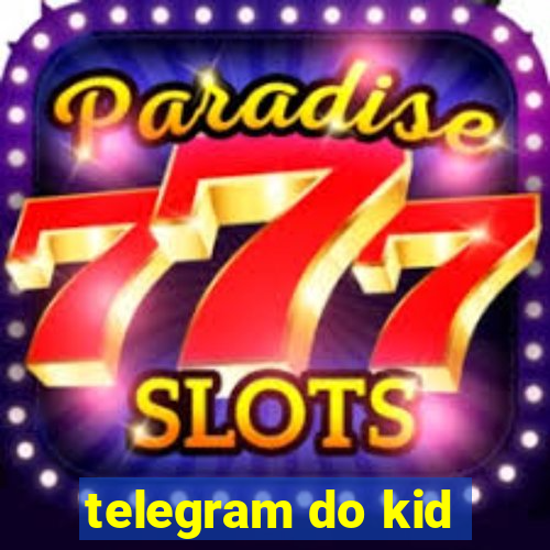 telegram do kid