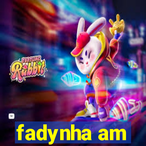 fadynha am