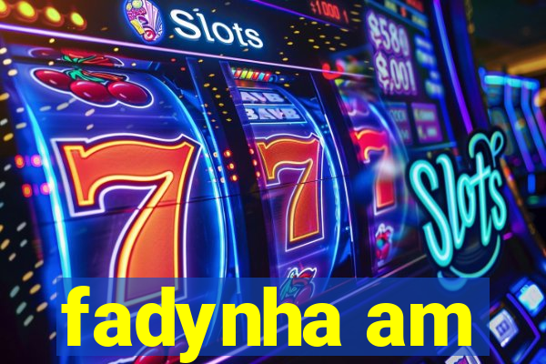 fadynha am