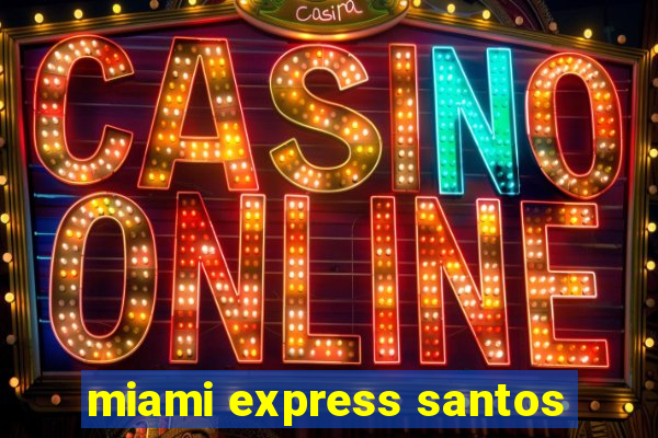 miami express santos