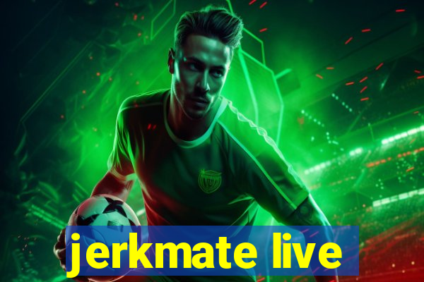 jerkmate live