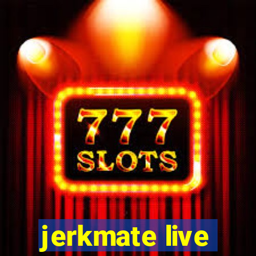 jerkmate live