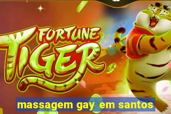 massagem gay em santos