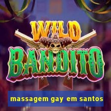 massagem gay em santos