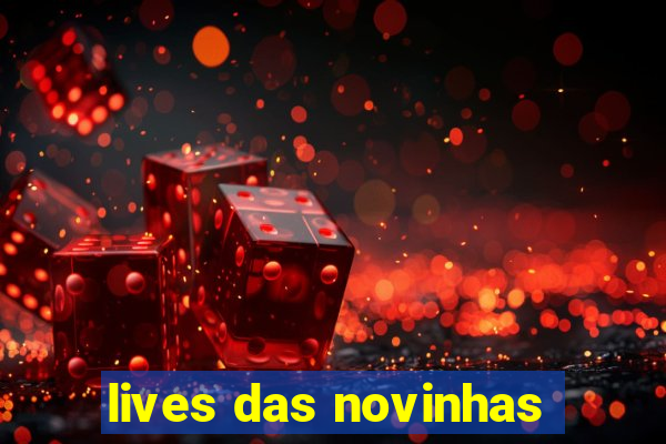 lives das novinhas