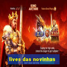 lives das novinhas