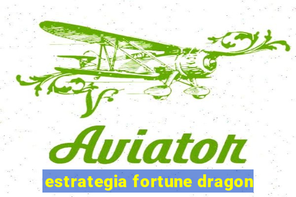 estrategia fortune dragon