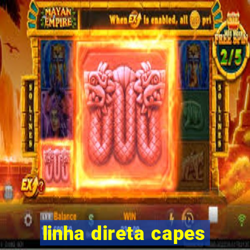 linha direta capes