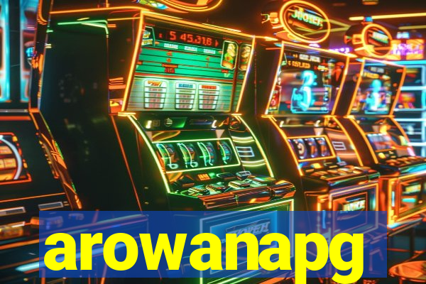 arowanapg