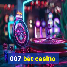 007 bet casino