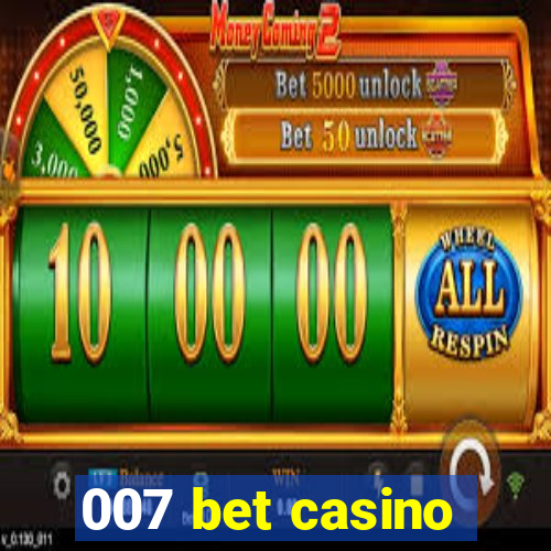 007 bet casino