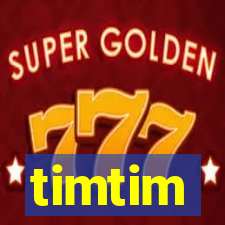 timtim