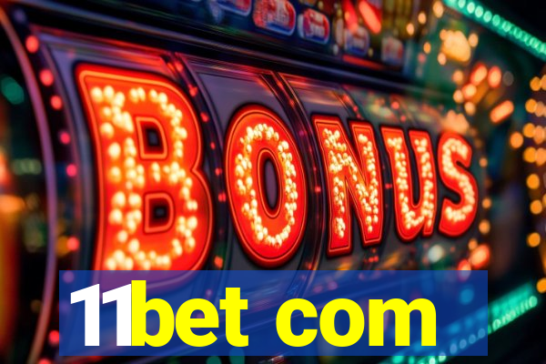 11bet com