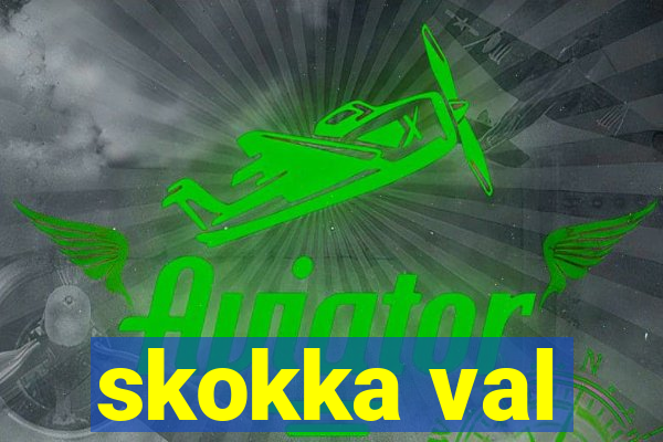 skokka val