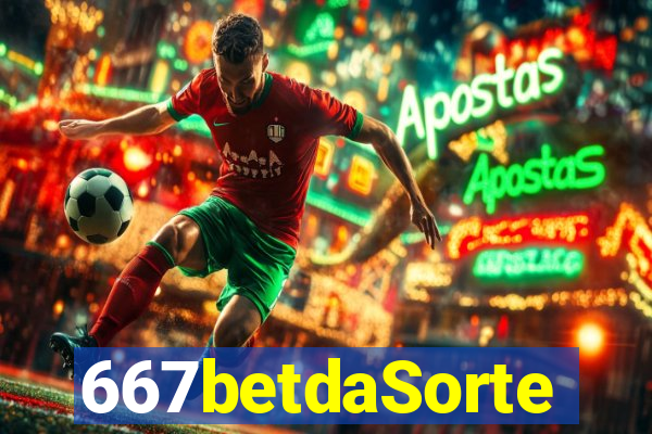 667betdaSorte