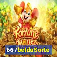 667betdaSorte