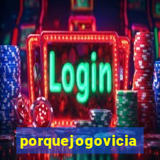 porquejogovicia