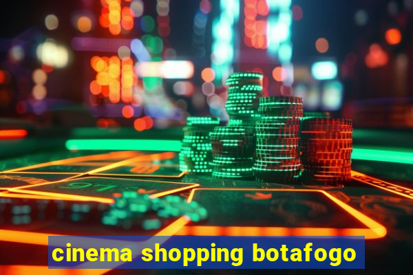 cinema shopping botafogo