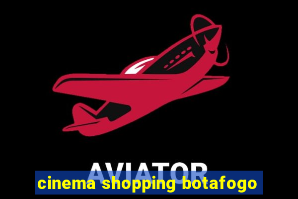 cinema shopping botafogo