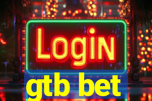 gtb bet