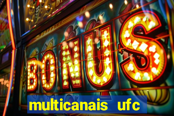 multicanais ufc fight pass