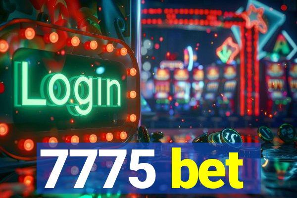 7775 bet