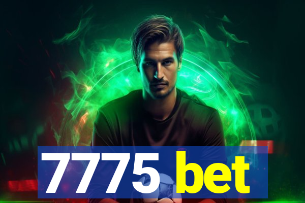 7775 bet