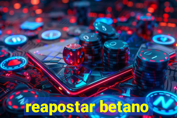 reapostar betano