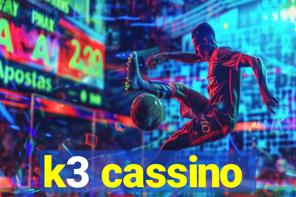 k3 cassino